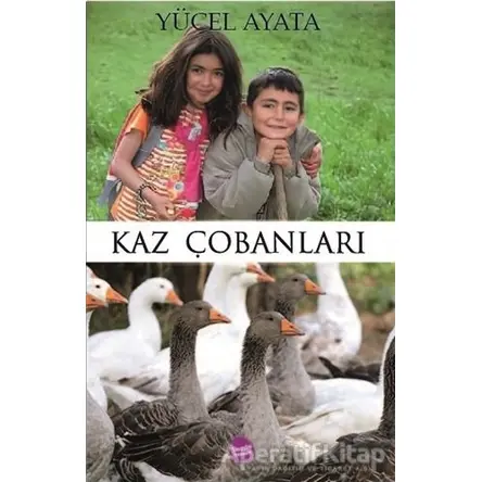 Kaz Çobanları - Yücel Ayata - Sinada Kitap