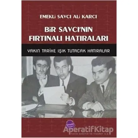 Bir Savcının Fırtınalı Hatıraları - Ali Karcı - Sinada Kitap