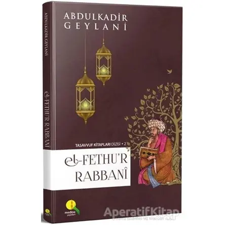 El-Fethu’r Rabbani (Ciltsiz) - Abdülkadir Geylani - Medine Yayınları