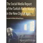 The Social Media Report of the Turkish Radio Market in the New Digital Age