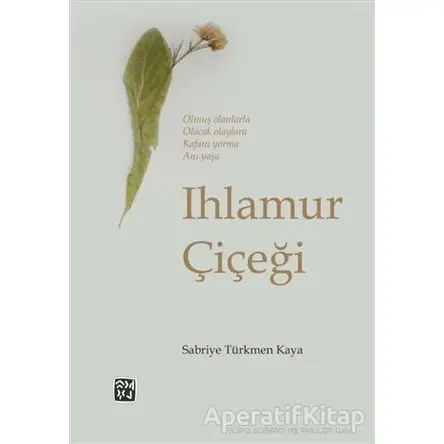 Ihlamur Çiçeği - Sabriye Türkmen Kaya - Kutlu Yayınevi