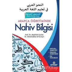 Arapça Öğretiminde Nahiv Bilgisi (Orta Seviye İçin) - Abdulcabbar el-Gureyri - Ensar Neşriyat