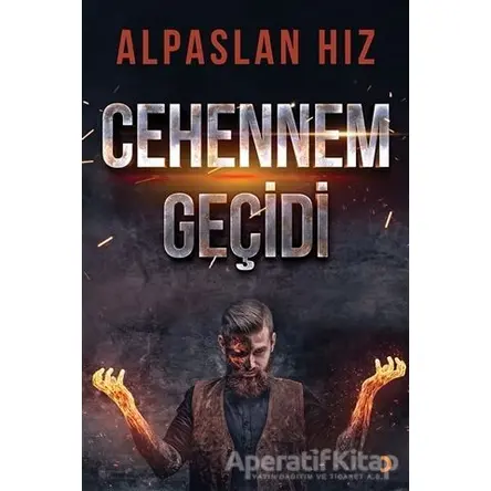 Cehennem Geçidi - Alpaslan Hız - Cinius Yayınları