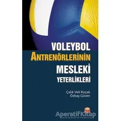 Voleybol Antrenörlerinin Mesleki Yeterlikleri - Özbay Güven - Nobel Bilimsel Eserler