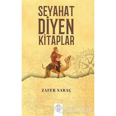 Seyahat Diyen Kitaplar - Zafer Saraç - Post Yayınevi