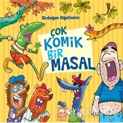 Çok Komik Bir Masal - Erdoğan Oğultekin - Eksik Parça Yayınları
