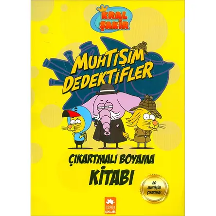 Kral Şakir Çıkartmalı Boyama Muhtişim Dedektifler - Eksik Parça Yayınları