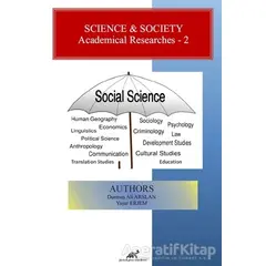 Science and Society - Academical Researches 2 - Yaşar Erjem - Paradigma Akademi Yayınları
