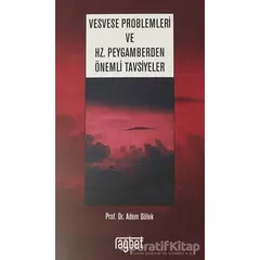 Vesvese Problemleri ve Hz. Peygamberden Önemli Tavsiyeler - Adem Dölek - Rağbet Yayınları