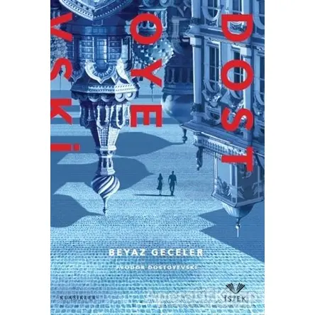 Beyaz Geceler - Fyodor Mihayloviç Dostoyevski - İstek Yayınları