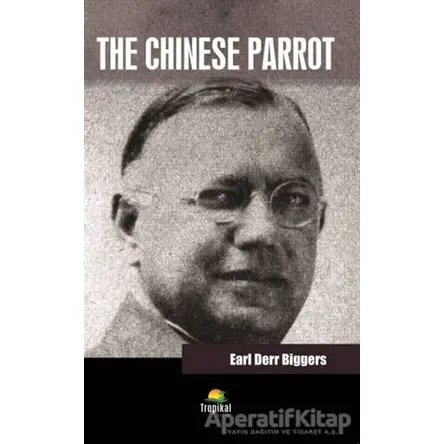 The Chinese Parrot - Earl Derr Biggers - Tropikal Kitap - Dünya Klasikleri