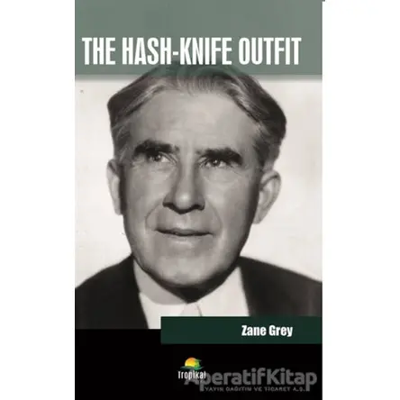 The Hash - Knıfe Outfit - Zane Grey - Tropikal Kitap - Dünya Klasikleri