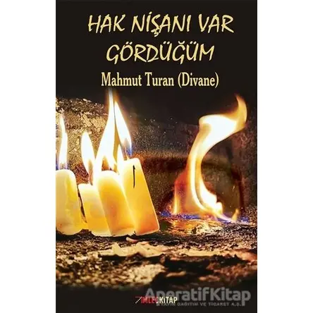 Hak Nişanı Var Gördüğüm - Mahmut Turan - İmleç Kitap