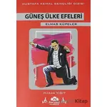 Güneş Ülke Efeleri - Mustafa Kemal Dizisi - Hasan Yiğit - Narçiçeği Yayıncılık