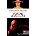 Babalar ve Oğullar - İvan Sergeyeviç Turgenyev - Tropikal Kitap - Dünya Klasikleri