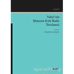 Vahyi’nin Manzum Kırk Hadis Tercümesi - Hamdi Nalbant - Kitabevi Yayınları