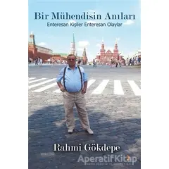 Bir Mühendisin Anıları - Rahmi Gökdepe - Cinius Yayınları