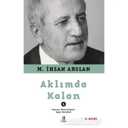 Aklımda Kalan 1 - M. İhsan Arslan - Kapı Yayınları