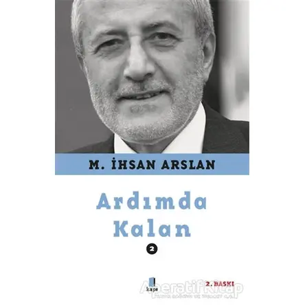 Ardımda Kalan 2 - M. İhsan Arslan - Kapı Yayınları