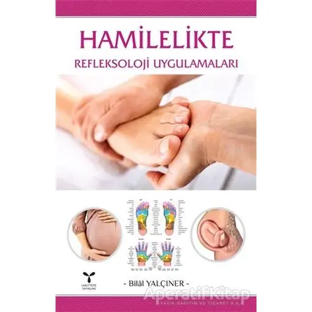 Hamilelikte Refleksoloji Uygulamaları - Bilal Yalçıner - Umuttepe Yayınları