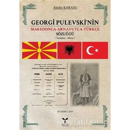 Georgi Pulevskinin Makedonca-Arnavutça-Türkçe Sözlüğü - Abidin Karasu - Umuttepe Yayınları