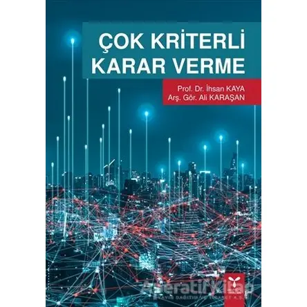 Çok Kriterli Karar Verme - İhsan Kaya - Umuttepe Yayınları