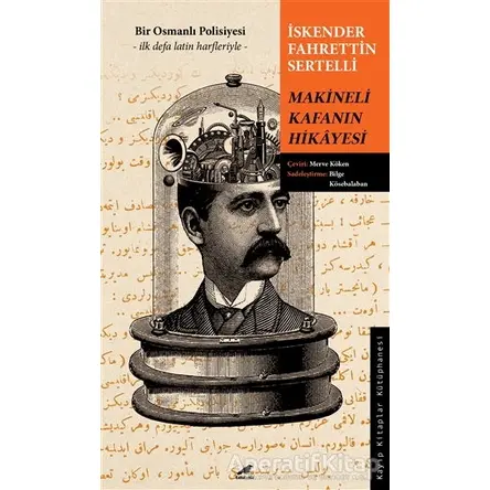 Makineli Kafanın Hikayesi - İskender Fahrettin Sertelli - Kara Karga Yayınları