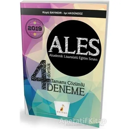 2019 ALES Dört Dörtlük Tamamı Çözümlü 4 Deneme - Rüştü Bayındır - Pelikan Tıp Teknik Yayıncılık