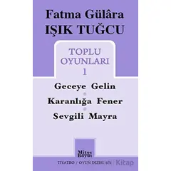 Fatma Gülara Işık Tuğcu Toplu Oyunları 1 - Fatma Gülara Işık Tuğcu - Mitos Boyut Yayınları