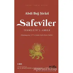 Safeviler Tekmiletü’l-Ahbar - Abdi Beğ Şirazi - Bilge Kültür Sanat