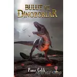 Bulut ve Dinozorlar - Pınar Çelik - Dahi Çocuk Yayınları