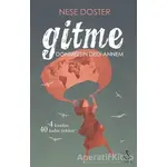 Gitme Dönmezsin Dedi Annem - Neşe Doster - Siyah Kuğu Yayınları