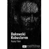 Bukowski Kabuslarım - Kuzey Yalın - Tilki Kitap