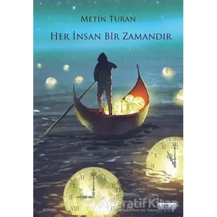 Her İnsan Bir Zamandır - Metin Turan - Favori Yayınları