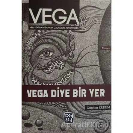 Vega - Vega Diye Bir Yer - Günhan Erdem - Kutlu Yayınevi