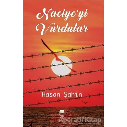 Naciye’yi Vurdular - Hasan Şahin - Ceren Kitap