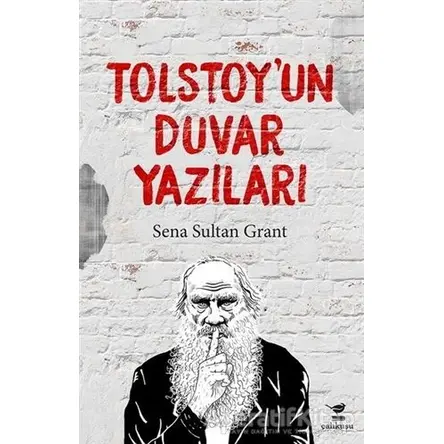 Tolstoyun Duvar Yazıları - Kolektif - Çalıkuşu Yayınları