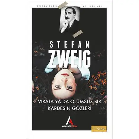 Virata Ya Da Ölümsüz Bir Kardeşin Gözleri - Stefan Zweig - Aperatif Kitap