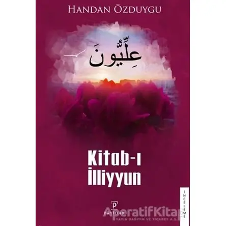 Kitab-ı İlliyyun - Handan Özduygu - Payidar Yayınevi