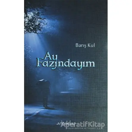 Ay Fazındayım - Barış Kul - Artos Kitap