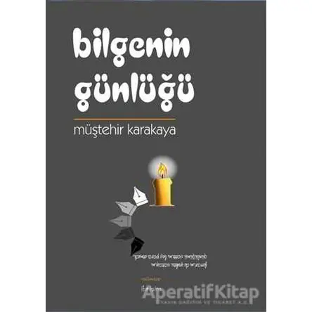 Bilgenin Günlüğü - Müştehir Karakaya - İbrişim Kitap