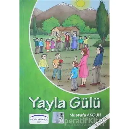 Yayla Gülü - Mustafa Akgün - Akgün Grup Yayıncılık