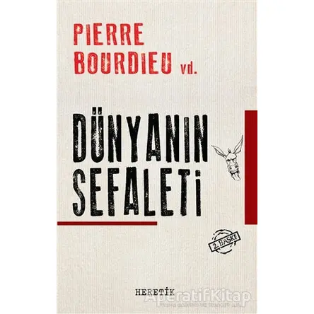 Dünyanın Sefaleti - Pierre Bourdieu - Heretik Yayıncılık