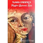 Yüreğim Gözlerinde Kaldı - Aytekin Karapaça - Sarissa Yayınları