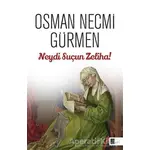 Neydi Suçun Zeliha! - Osman Necmi Gürmen - Gölgeler Kitap