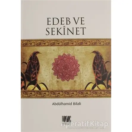 Edeb ve Sekinet - Abdülhamid Bilali - Buruç Yayınları