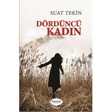 Dördüncü Kadın - Suat Tekin - Parafiks Yayınevi