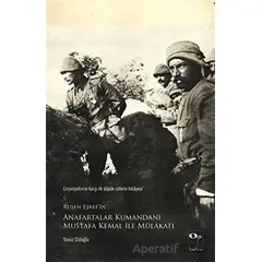 Ruşen Eşref’in Anafartalar Kumandanı Mustafa Kemal ile Mülakatı - Yavuz Daloğlu - OpusKitap