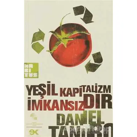 Yeşil Kapitalizm İmkansızdır - Daniel Tanuro - Habitus Kitap