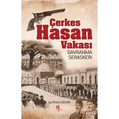 Çerkes Hasan Vakası - Alperen Demir - Babıali Kültür Yayıncılığı